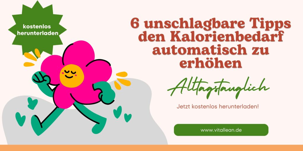 6 unschlagbare Tipps den Kalorienbedarf automatisch zu erhöhen