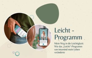 Mehr über den Artikel erfahren 🌟 Mein Weg in die Leichtigkeit: Wie das Leicht Programm von intumind mein Leben veränderte